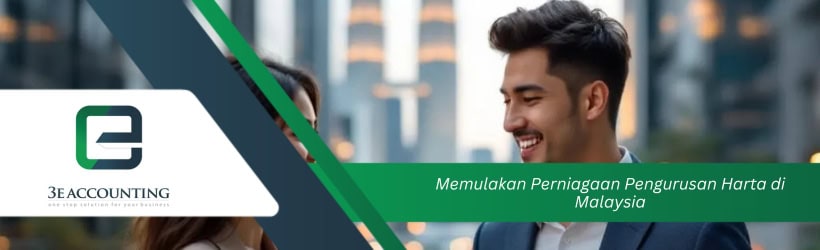 Memulakan Perniagaan Pengurusan Harta di Malaysia