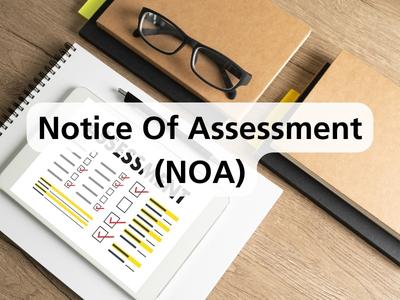Notice Of Assessment (NOA)