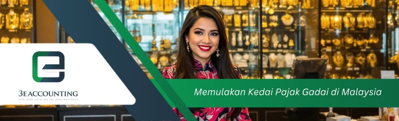 Memulakan Kedai Pajak Gadai di Malaysia