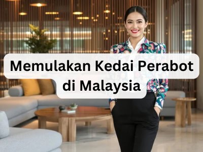 Memulakan Kedai Perabot di Malaysia