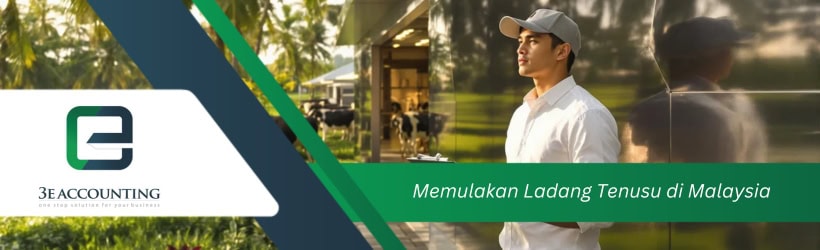 Memulakan Ladang Tenusu di Malaysia
