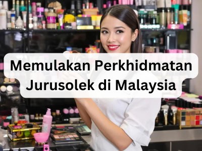 Memulakan Perkhidmatan Jurusolek di Malaysia 