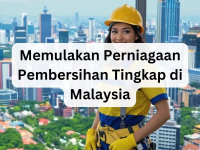 Memulakan Perniagaan Pembersihan Tingkap di Malaysia