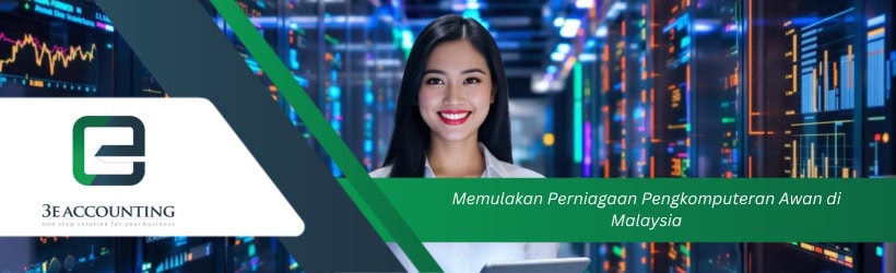 Memulakan Perniagaan Pengkomputeran Awan di Malaysia