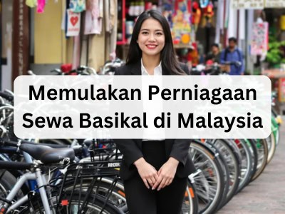 Memulakan Perniagaan Sewa Basikal di Malaysia
