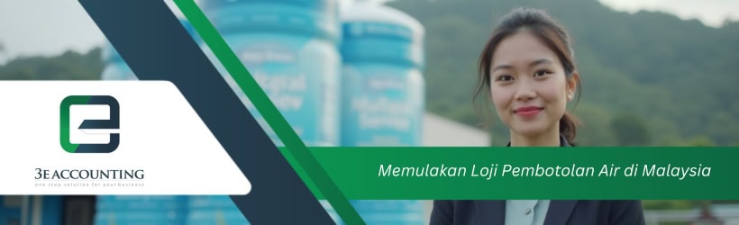 Memulakan Loji Pembotolan Air di Malaysia