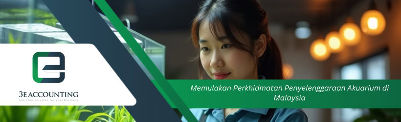 Memulakan Perkhidmatan Penyelenggaraan Akuarium di Malaysia