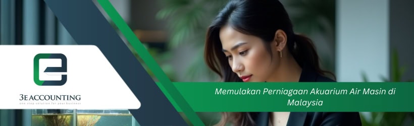 Memulakan Perniagaan Akuarium Air Masin di Malaysia