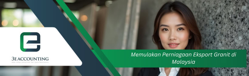 Memulakan Perniagaan Eksport Granit di Malaysia