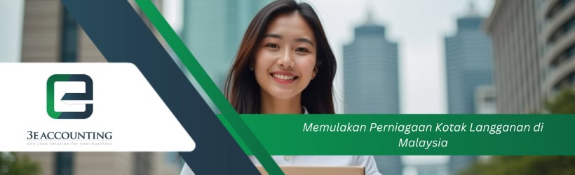 Memulakan Perniagaan Kotak Langganan di Malaysia