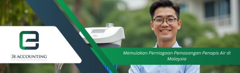 Memulakan Perniagaan Pemasangan Penapis Air di Malaysia