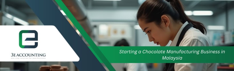 Starting a Chocolate Manufacturing Business in Malaysia