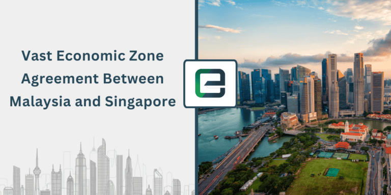 vast-economic-zone-agreement-between-malaysia-and-singapore
