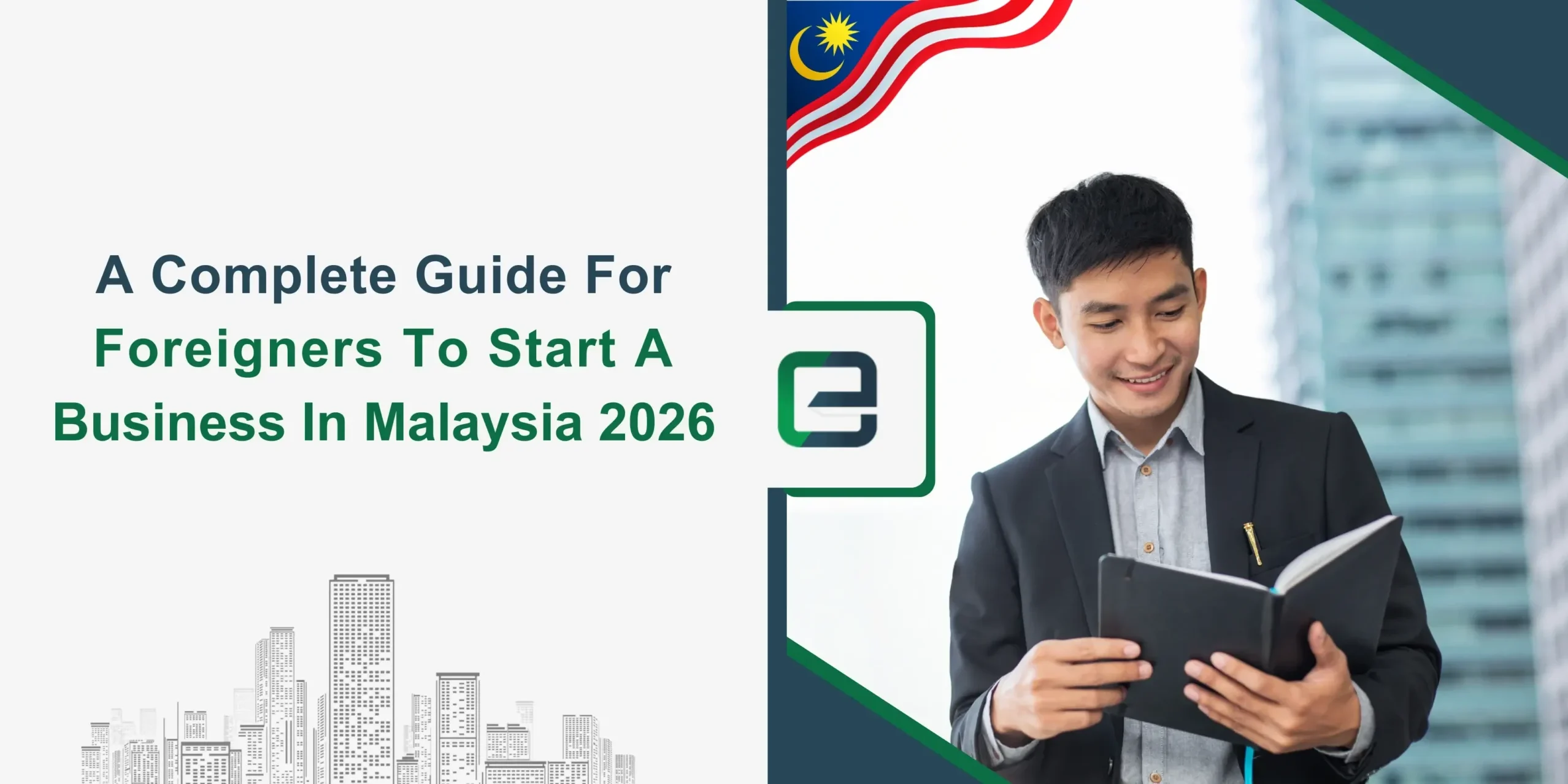 A Complete Guide for Foreigners to Start a Business in Malaysia 2026 A Complete Guide for Foreigners to Start a Business in Malaysia 2026