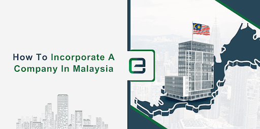 How to Incorporate a Company in Malaysia? How to Incorporate a Company in Malaysia?