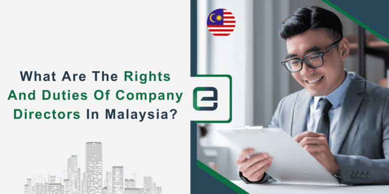 What Are the Rights and Duties of Company Directors in Malaysia What Are the Rights and Duties of Company Directors in Malaysia