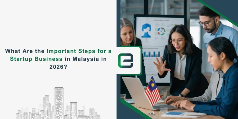 What Are the Important Steps for a Startup Business in Malaysia in 2026 What Are the Important Steps for a Startup Business in Malaysia in 2026