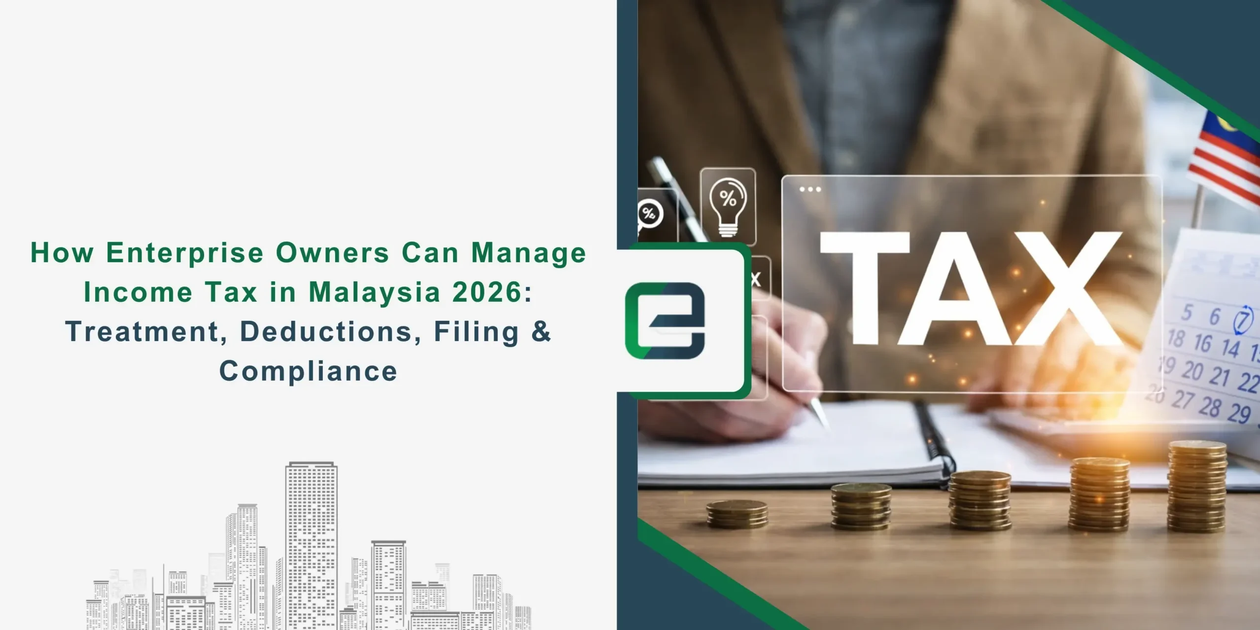How Enterprise Owners Can Manage Income Tax in Malaysia 2026_ Treatment, Deductions, Filing & Compliance How Enterprise Owners Can Manage Income Tax in Malaysia 2026_ Treatment, Deductions, Filing & Compliance