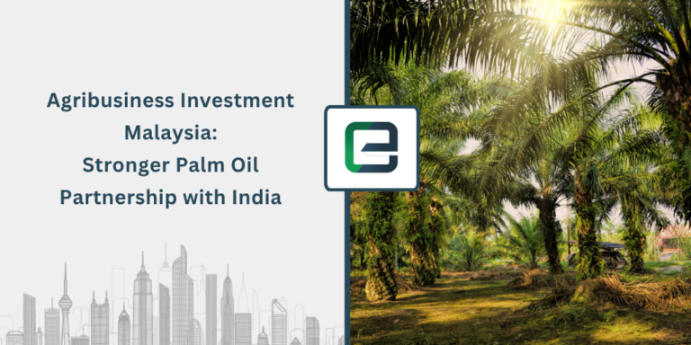 agribusiness-investment-malaysia-stronger-palm-oil-partnership-with-india-1024×512