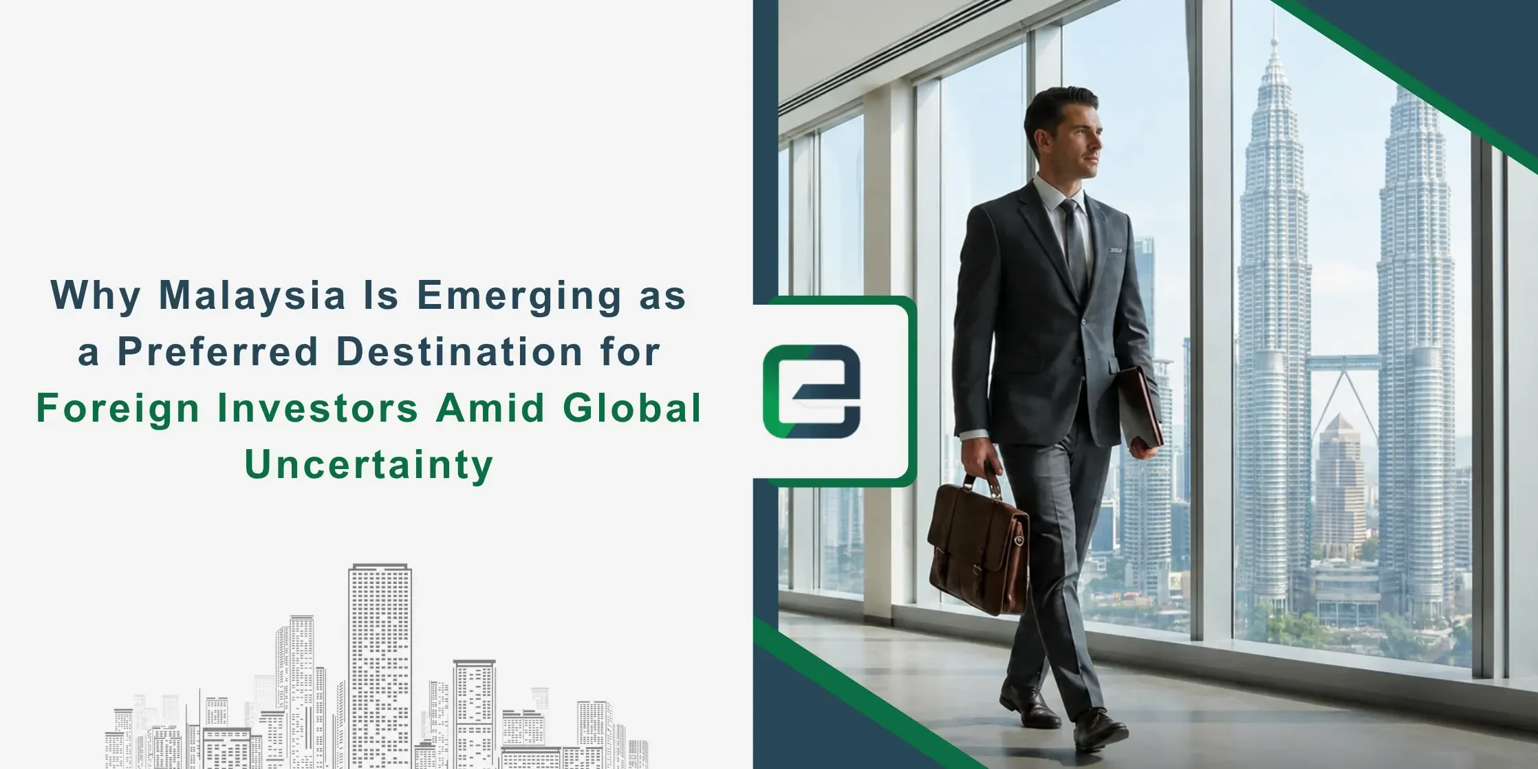 Why Malaysia Is Emerging as a Preferred Destination for Foreign Investors Amid Global Uncertainty Why Malaysia Is Emerging as a Preferred Destination for Foreign Investors Amid Global Uncertainty (2026) Banner Image