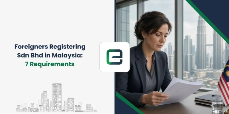 Foreigners Registering Sdn Bhd in Malaysia: 7 Requirements