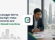 Malaysia Budget 2027 to Prioritise High-Value Investments and Outcome-Based Incentives