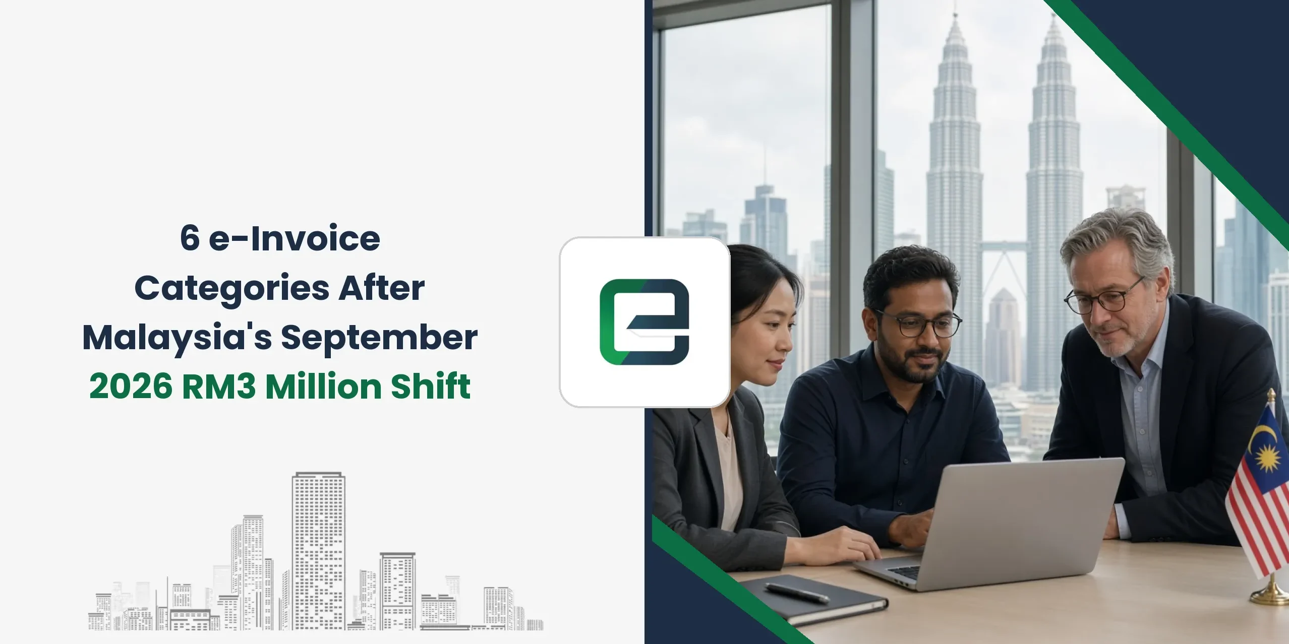 6 e-Invoice Categories After Malaysia’s September 2026 RM3 Million Shift 6 e-Invoice Categories After Malaysia's September 2026 RM3 Million Shift