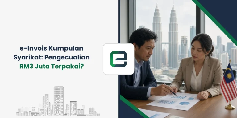 e-Invois Kumpulan Syarikat: Pengecualian RM3 Juta Terpakai?