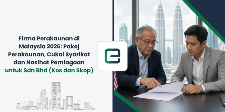 Firma Perakaunan di Malaysia 2026: Pakej Perakaunan, Cukai Syarikat dan Nasihat Perniagaan untuk Sdn Bhd (Kos dan Skop)