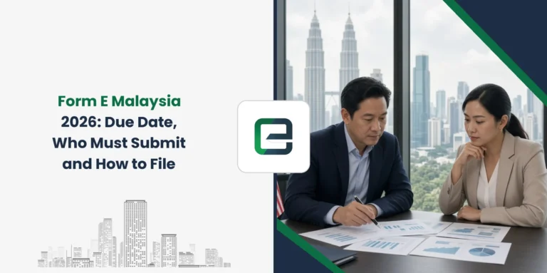Form E Malaysia 2026: Due Date, Who Must Submit and How to File