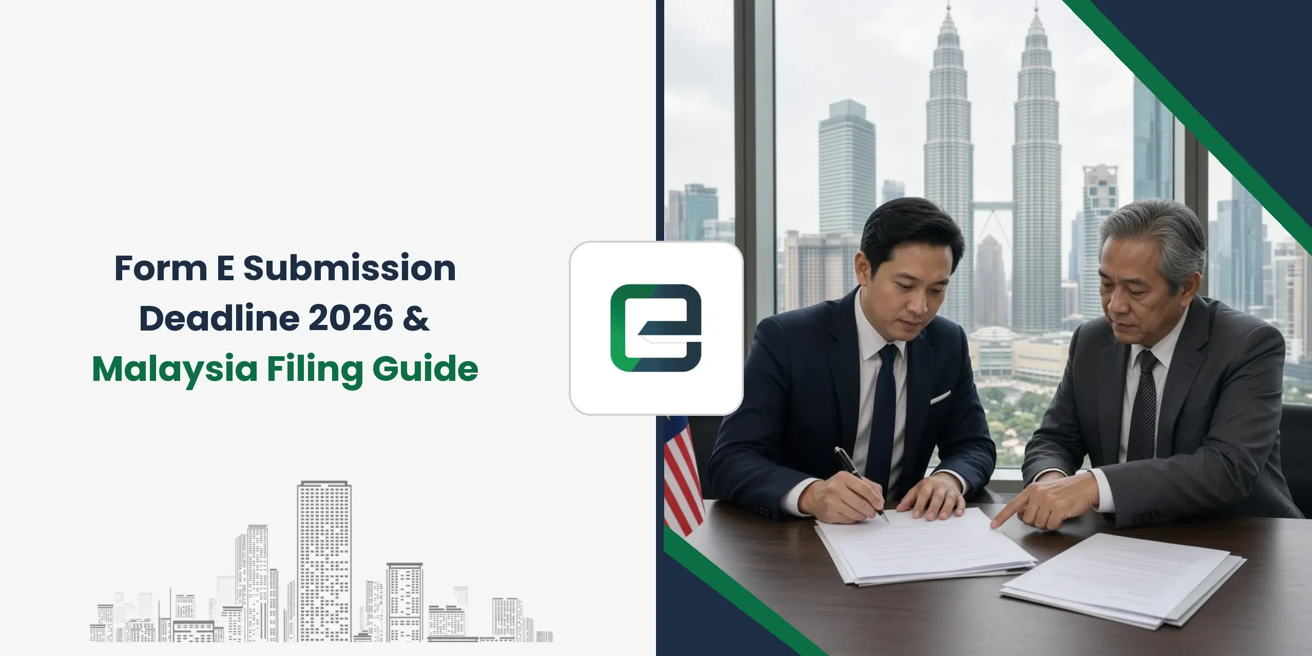 Form E Submission Deadline 2026 & Malaysia Filing Guide