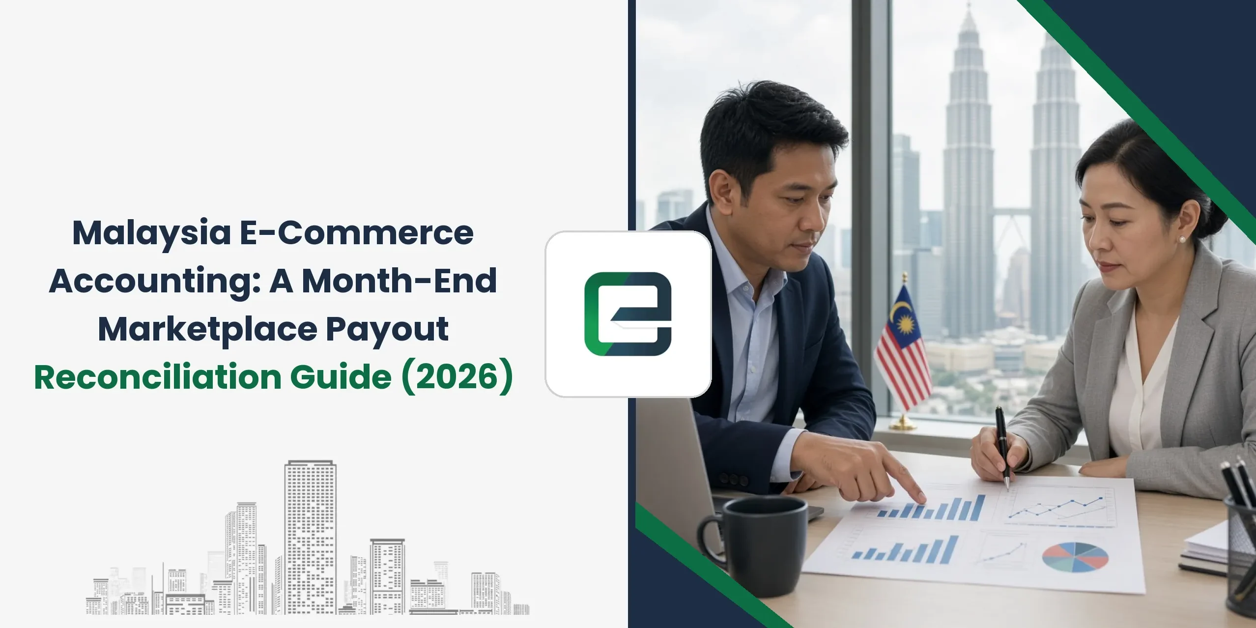 Malaysia E-Commerce Accounting: A Month-End Marketplace Payout Reconciliation Guide (2026) Malaysia E-Commerce Accounting: A Month-End Marketplace Payout Reconciliation Guide (2026)